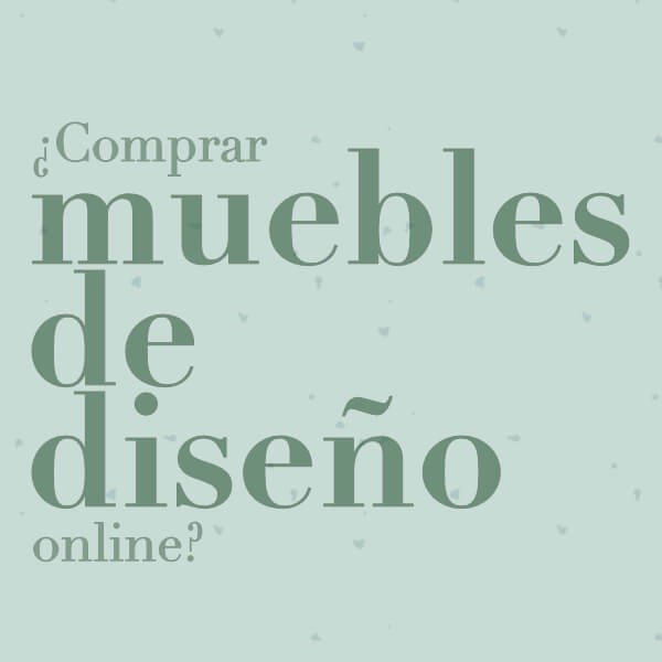 Comprar muebles diseño online